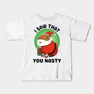 I saw that you nasty Capybara Santa Kids T-Shirt